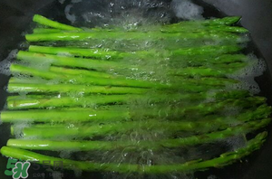 蘆筍為什么要焯水？蘆筍怎么焯水？